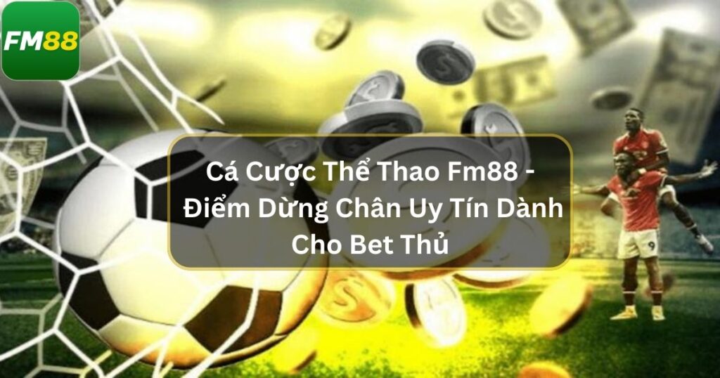 ca cuoc the thao fm88