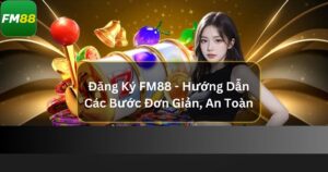 dang ky fm88