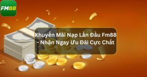 khuyen mai nap lan dau fm88